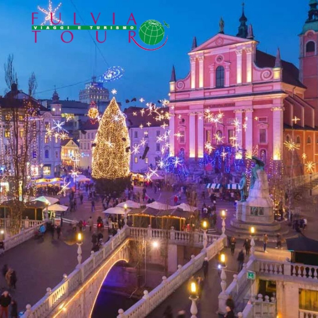 LUBIANA IN CENTRO mercatini di  natale A LUBIANA E ZAGABRIA FULVIA TOUR