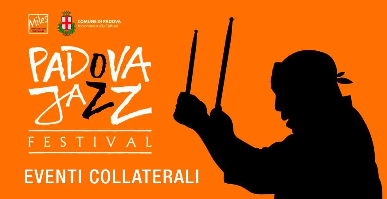 PADOVA-JAZZ-FESTIVAL-2024-EVENTI-COLLATERALI